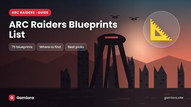ARC Raiders blueprints list and how to get them